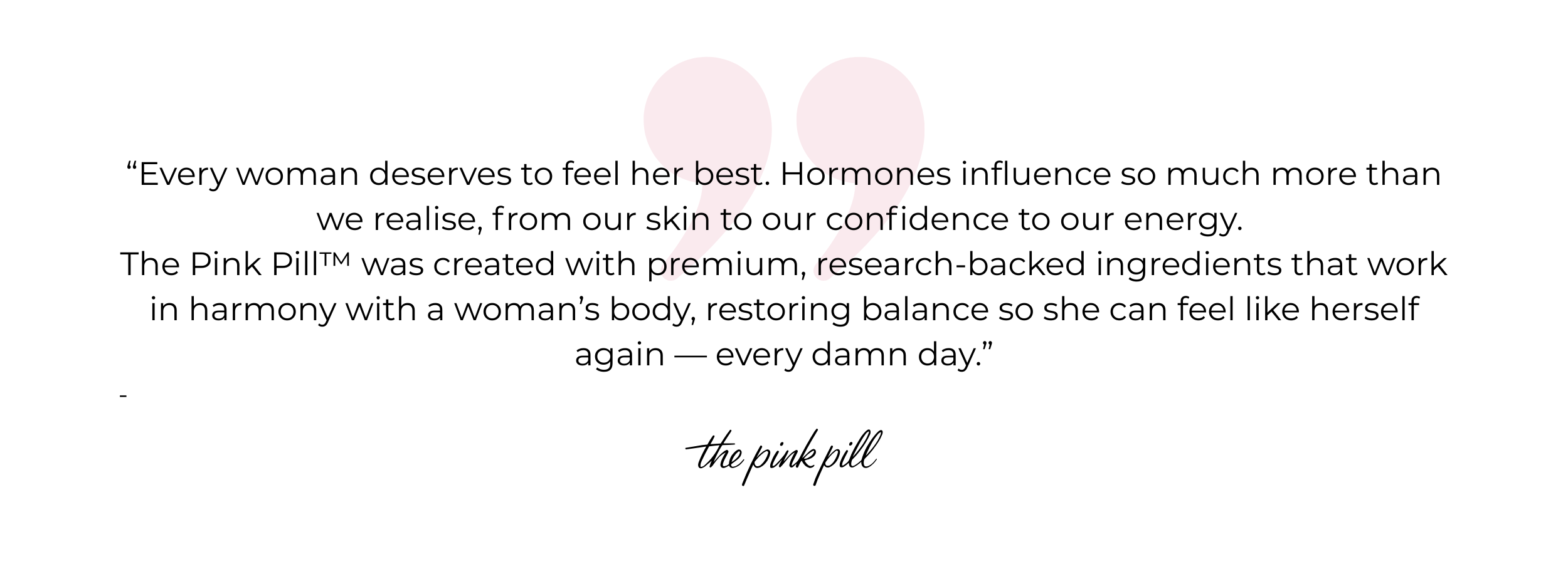 Inspirational quote image from The Pink Pill™ about women’s hormones, balance, confidence, and energy, highlighting the brand’s luxury wellness philosophy.